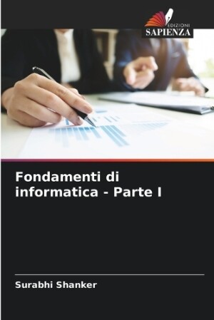 Fondamenti di informatica - Parte I