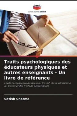 Traits psychologiques des éducateurs physiques et autres enseignants - Un livre de référence