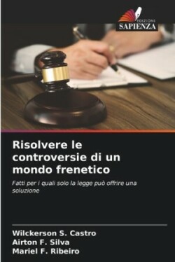 Risolvere le controversie di un mondo frenetico