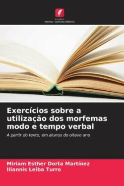 Exercícios sobre a utilização dos morfemas modo e tempo verbal