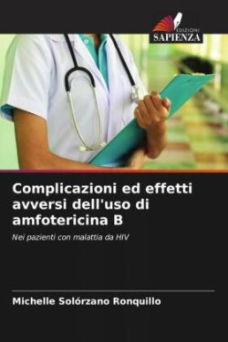 Complicazioni ed effetti avversi dell'uso di amfotericina B