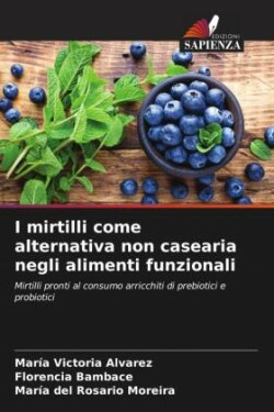 I mirtilli come alternativa non casearia negli alimenti funzionali