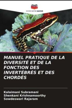 Manuel Pratique de la Diversité Et de la Fonction Des Invertébrés Et Des Chordés