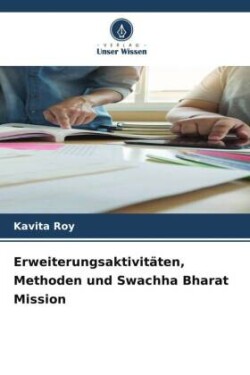 Erweiterungsaktivitäten, Methoden und Swachha Bharat Mission