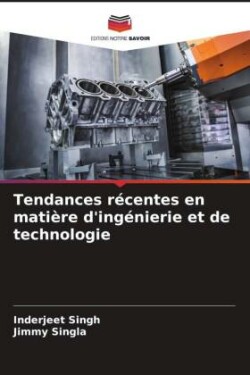 Tendances récentes en matière d'ingénierie et de technologie