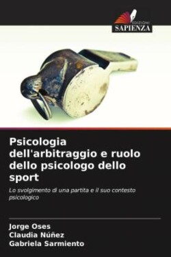 Psicologia dell'arbitraggio e ruolo dello psicologo dello sport