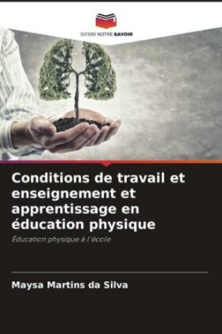 Conditions de travail et enseignement et apprentissage en éducation physique