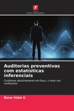 Auditorias preventivas com estatísticas inferenciais