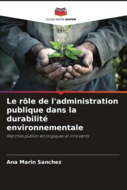 Le rôle de l'administration publique dans la durabilité environnementale