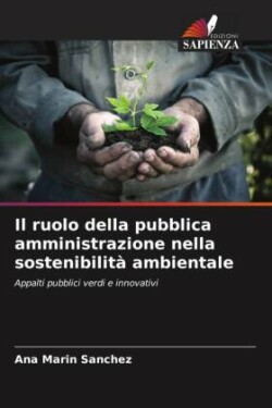 Il ruolo della pubblica amministrazione nella sostenibilità ambientale