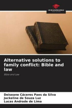 Alternative solutions to family conflict: Bible and law