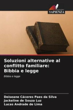 Soluzioni alternative al conflitto familiare: Bibbia e legge