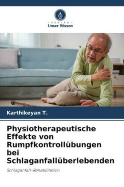 Physiotherapeutische Effekte von Rumpfkontrollübungen bei Schlaganfallüberlebenden