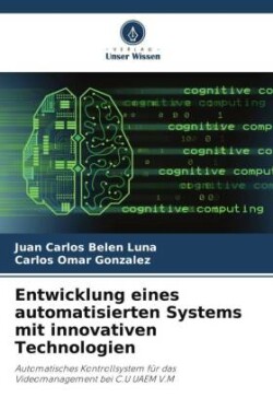 Entwicklung eines automatisierten Systems mit innovativen Technologien