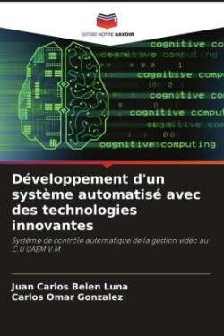 Développement d'un système automatisé avec des technologies innovantes