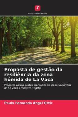 Proposta de gestão da resiliência da zona húmida de La Vaca