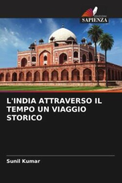 L'India Attraverso Il Tempo Un Viaggio Storico