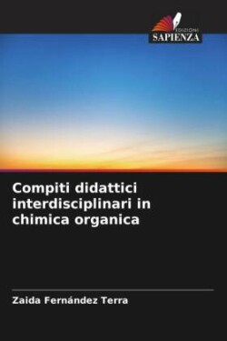 Compiti didattici interdisciplinari in chimica organica