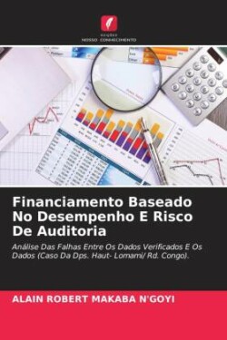 Financiamento Baseado No Desempenho E Risco De Auditoria