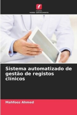 Sistema automatizado de gestão de registos clínicos