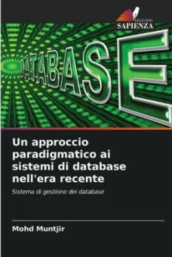 approccio paradigmatico ai sistemi di database nell'era recente
