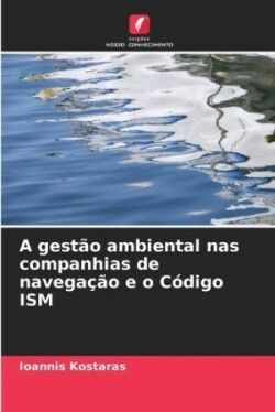 gestão ambiental nas companhias de navegação e o Código ISM