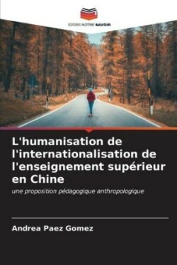 L'humanisation de l'internationalisation de l'enseignement supérieur en Chine