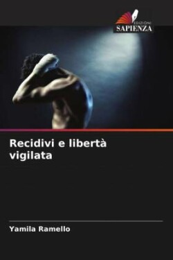 Recidivi e libertà vigilata