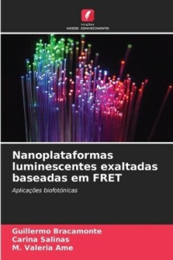 Nanoplataformas luminescentes exaltadas baseadas em FRET