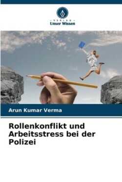 Rollenkonflikt und Arbeitsstress bei der Polizei