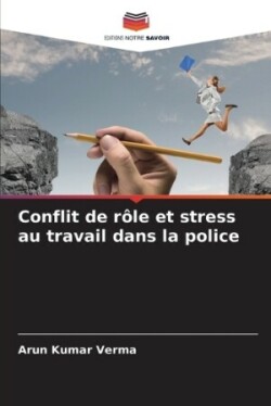 Conflit de rôle et stress au travail dans la police