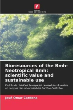 Bioresources of the Bmh-Neotropical Bmh