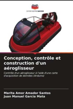 Conception, contrôle et construction d'un aéroglisseur
