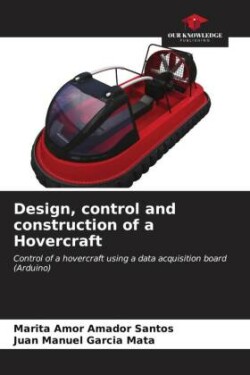 Design, control and construction of a Hovercraft