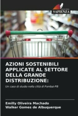 Azioni Sostenibili Applicate Al Settore Della Grande Distribuzione