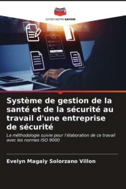 Système de gestion de la santé et de la sécurité au travail d'une entreprise de sécurité