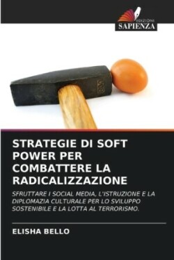 Strategie Di Soft Power Per Combattere La Radicalizzazione