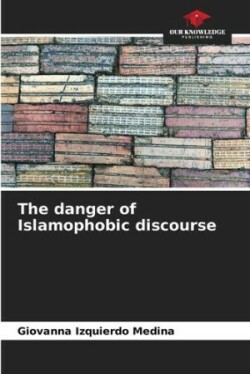 danger of Islamophobic discourse