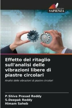 Effetto del ritaglio sull'analisi delle vibrazioni libere di piastre circolari