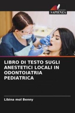Libro Di Testo Sugli Anestetici Locali in Odontoiatria Pediatrica