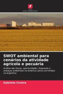 SWOT ambiental para cenários da atividade agrícola e pecuária