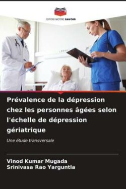 Prévalence de la dépression chez les personnes âgées selon l'échelle de dépression gériatrique