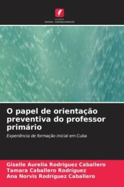 O papel de orientação preventiva do professor primário