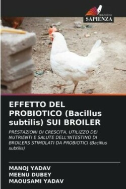 EFFETTO DEL PROBIOTICO (Bacillus subtilis) SUI BROILER