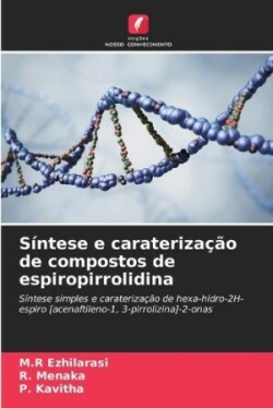 Síntese e caraterização de compostos de espiropirrolidina