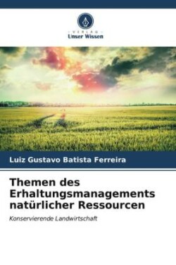 Themen des Erhaltungsmanagements natürlicher Ressourcen