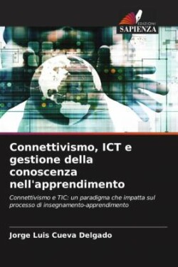 Connettivismo, ICT e gestione della conoscenza nell'apprendimento