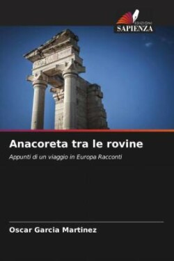 Anacoreta tra le rovine