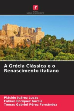 Grécia Clássica e o Renascimento italiano
