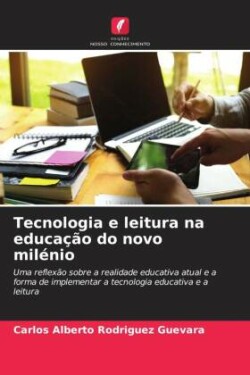 Tecnologia e leitura na educação do novo milénio